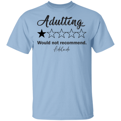 Adutting Would Not Recommend