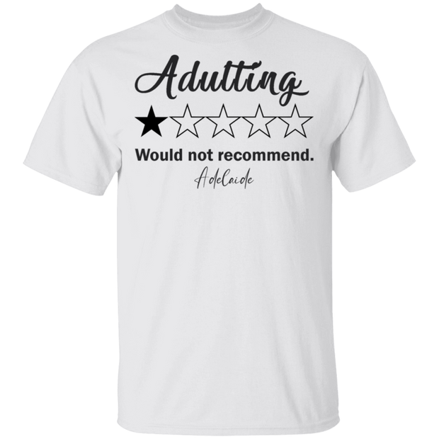 Adutting Would Not Recommend